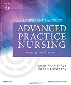 Hamric and Hanson's Advanced Practice Nursing: An Integrative Approach 6th Edition
