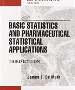 Basic Statistics and Pharmaceutical Statistical Applications 3rd Edition