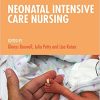 Neonatal Intensive Care Nursing 3rd Edition