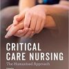 Critical Care Nursing: the Humanised Approach By Sara Jane White