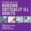 Essentials of Nursing Critically Ill Adults By Samantha Freeman