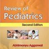 Review of Pediatrics By Abhimanyu Aggarwal