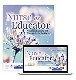 Nurse as Educator: Principles of Teaching and Learning for Nursing Practice 5th Edition