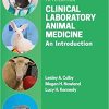 Clinical Laboratory Animal Medicine: An Introduction 5th Edition
