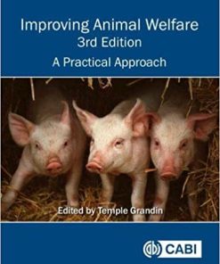 Improving Animal Welfare: A Practical Approach 3rd Edition