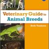 Veterinary Guide to Animal Breeds By Beth Vanhorn