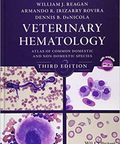 Veterinary Hematology: Atlas of Common Domestic and Non-Domestic Species 3rd Edition