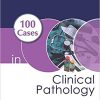 100 Cases In Clinical Pathology