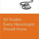 50 Studies Every Neurologist Should Know