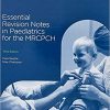 Essential Revision Notes In Paediatrics For The MRCPCH 3rd Edition