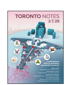 Toronto Notes 2025 Edition Comprehensive Medical Refrence And A Review For MCCQE