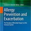 Allergy Prevention and Exacerbation The Paradox of Microbial Impact on the Immune System