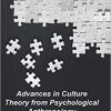Advances in Culture Theory from Psychological Anthropology