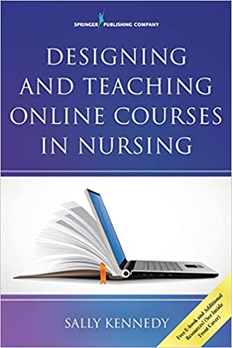 Designing and Teaching Online Courses in Nursing