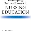 Developing Online Courses in Nursing Education 4th Edition