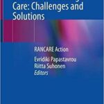 Impacts of Rationing and Missed Nursing Care Challenges and Solutions RANCARE Action