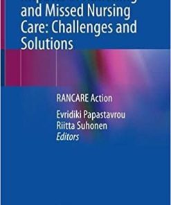 Impacts of Rationing and Missed Nursing Care Challenges and Solutions RANCARE Action