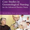 Case Studies in Gerontological Nursing for the Advanced Practice Nurse