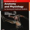 Fundamentals of Anatomy and Physiology For Nursing and Healthcare Students 2nd Edition