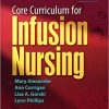 Core Curriculum for Infusion Nursing An Official Publication of the Infusion Nurses Society 4th Edition