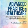 Advanced Practice in Healthcare Dynamic Developments in Nursing and Allied Health Professions 4th Edition
