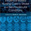 Evidence Based Nursing Care for Stroke and Neurovascular Conditions