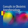 Consults in Obstetric Anesthesiology