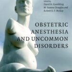 Obstetric Anesthesia and Uncommon Disorders