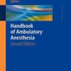 Handbook of Ambulatory Anesthesia 2nd Edition