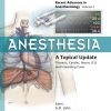 Anesthesia A Topical Update Thoracic Cardiac Neuro ICU and Interesting Cases