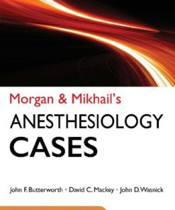 Morgan and Mikhails Clinical Anesthesiology Cases