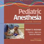 A Practical Approach to Pediatric Anesthesia