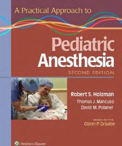 A Practical Approach to Pediatric Anesthesia