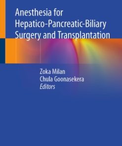 Anesthesia for Hepatico Pancreatic Biliary Surgery and Transplantation
