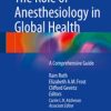 The Role of Anesthesiology in Global Health A Comprehensive Guide