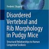 Disordered Vertebral and Rib Morphology in Pudgy Mice Structural Relationships to Human Congenital Scoliosis