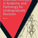 Essential Concepts in Anatomy and Pathology for Undergraduate Revision