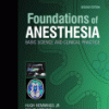Foundations of Anesthesia Basic Sciences for Clinical Practice