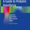 A Guide to Pediatric Anesthesia 2nd Ed