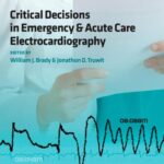 Critical Decisions in Emergency and Acute Care Electrocardiography