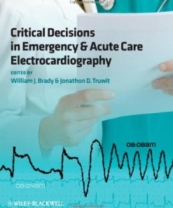 Critical Decisions in Emergency and Acute Care Electrocardiography