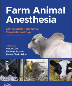 Farm Animal Anesthesia Cattle Small Ruminants Camelids and Pigs