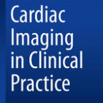 Cardiac Imaging in Clinical Practice