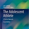 The Adolescent Athlete A Practical Approach 2nd Ed