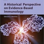 A Historical Perspective on Evidence Based Immunology
