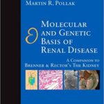 Molecular and Genetic Basis of Renal Disease A Companion to Brenner and Rector’s The Kidney