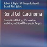 Renal Cell Carcinoma Translational Biology Personalized Medicine and Novel Therapeutic Targets
