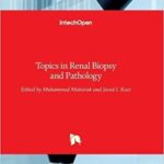 Topics in Renal Biopsy and Pathology