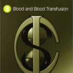 Critical Care Focus 8 Blood and Blood Transfusion