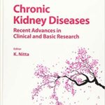 Chronic Kidney Diseases Recent Advances in Clinical and Basic Research